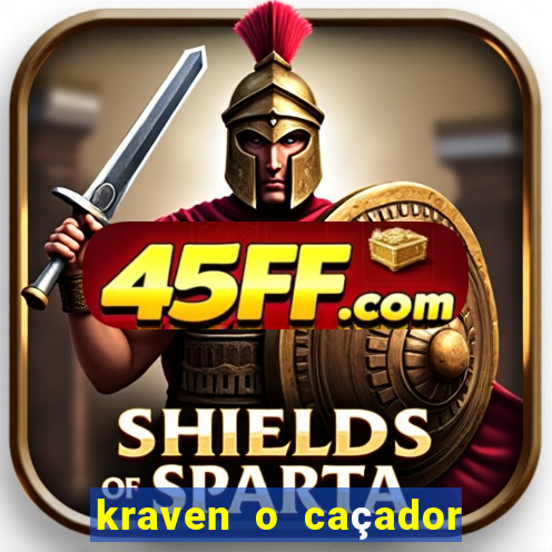 kraven o caçador filme completo dublado download